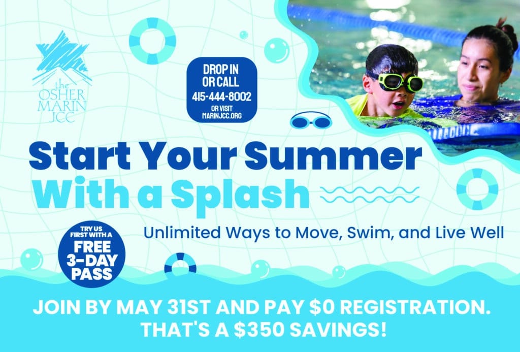 Promotional flyer for Osher Marin Jewish Community Center showing two kids swimming. Text: "Start Your Summer With a Splash. Unlimited Ways to Move, Swim, and Live Well. Free 3-day pass. Join by May 31 for $0 registration—a $350 savings!.