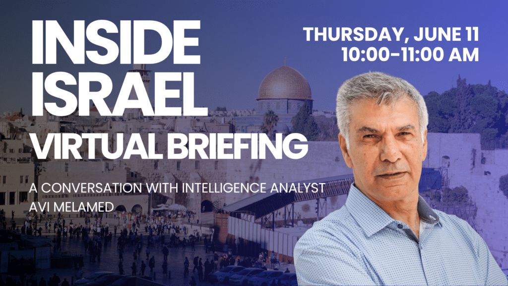 A promotional graphic for a virtual briefing titled "Inside Israel" features the Dome of the Rock and Western Wall. Text includes date, time, and Avi Melamed, intelligence analyst, with his photo on the right side.