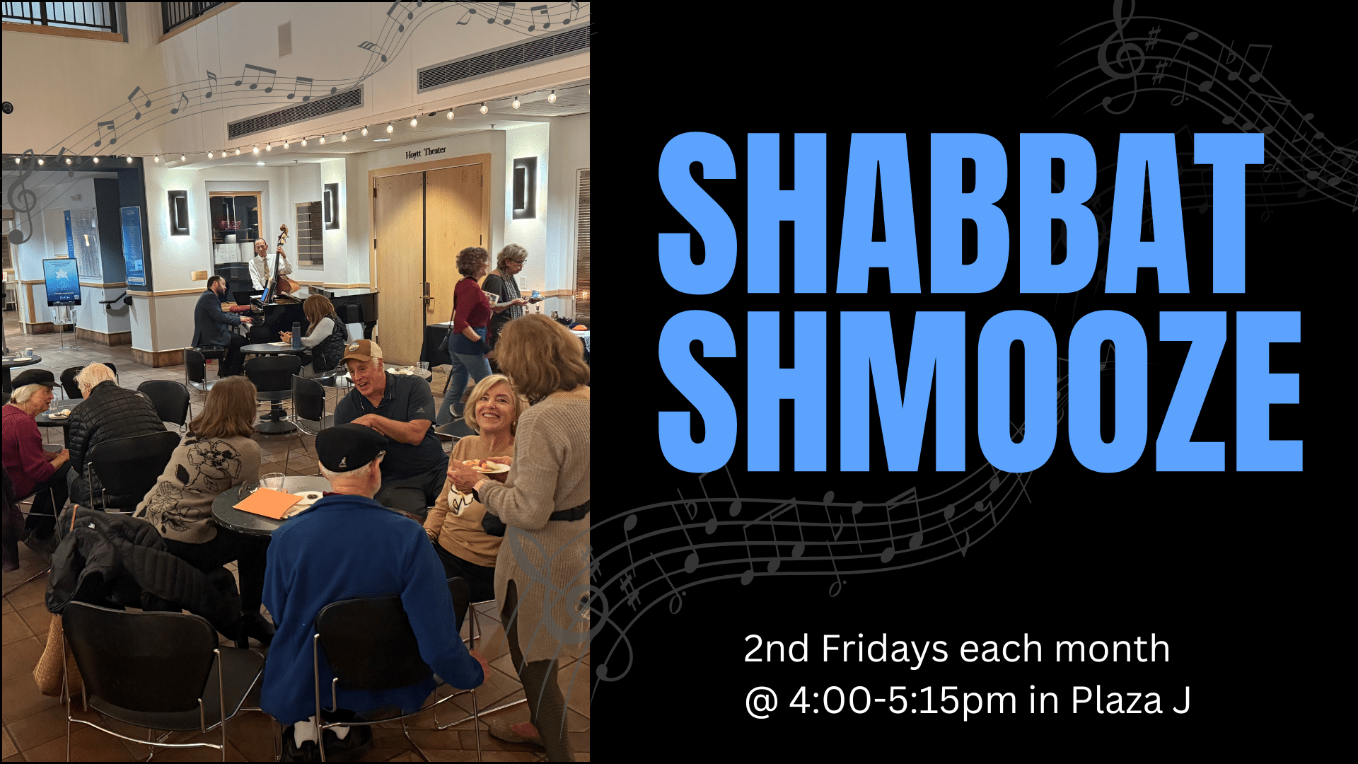 People gather indoors, sitting and chatting in small groups. Large blue text reads “SHABBAT SHMOOZE.” Details at the bottom say, “2nd Fridays each month @ 4:00–5:15pm in Plaza J.” Musical notes decorate the image.