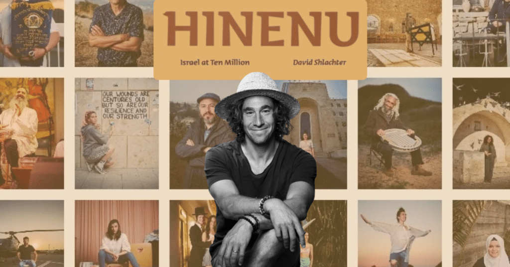 A collage of photos featuring people in Israel, centered on a black-and-white portrait of a man in a hat, with the title “HINENU: Israel at Ten Million” by David Shlachter overlaid at the top.